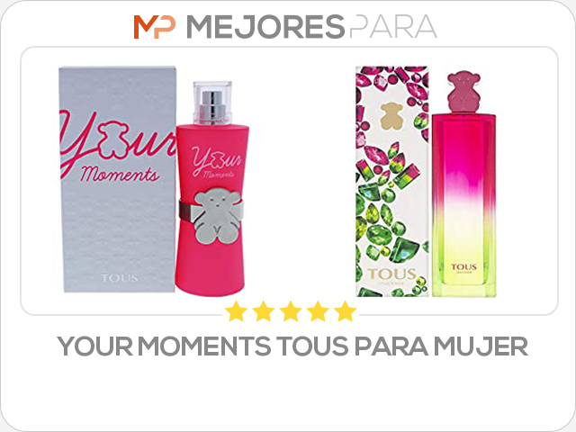 Your Moments Tous para mujer