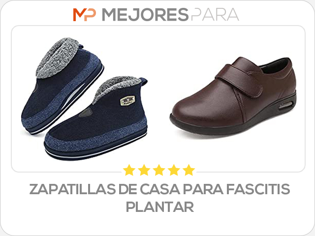 zapatillas de casa para fascitis plantar