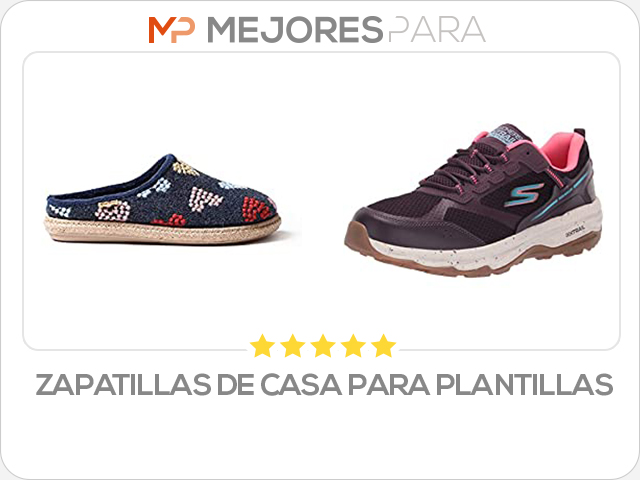 zapatillas de casa para plantillas