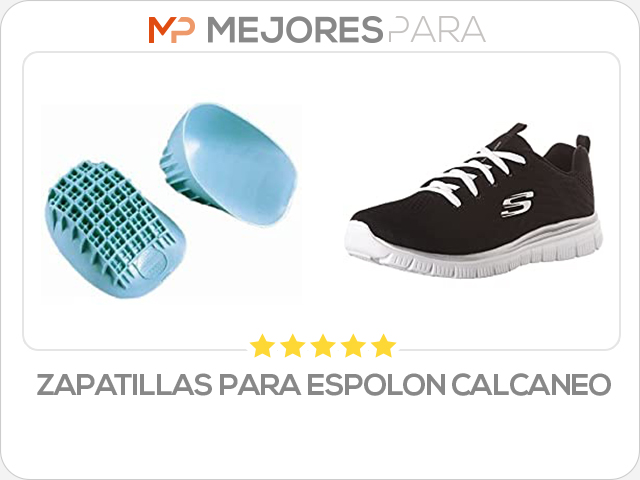 zapatillas para espolon calcaneo