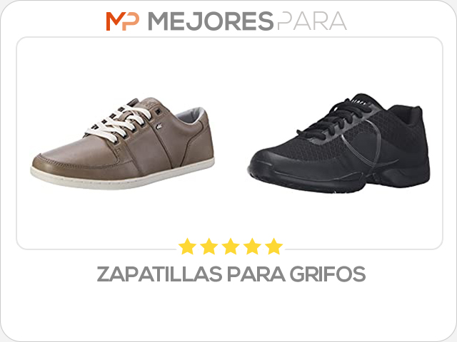 zapatillas para grifos