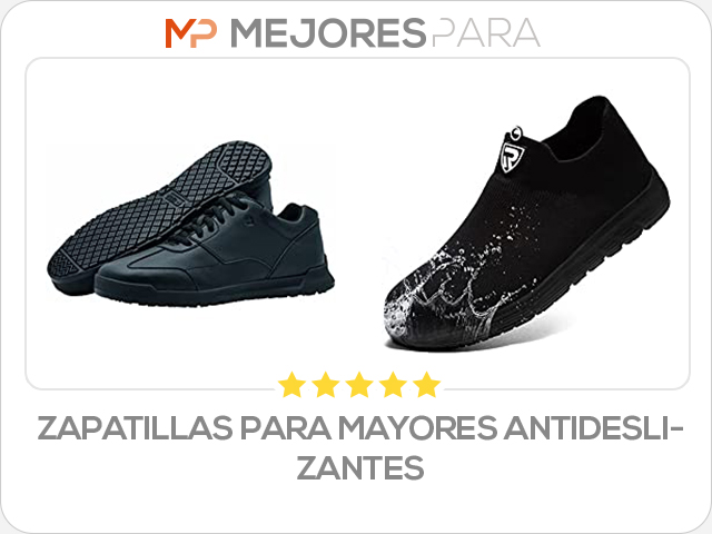 zapatillas para mayores antideslizantes