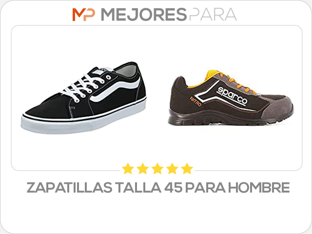 zapatillas talla 45 para hombre