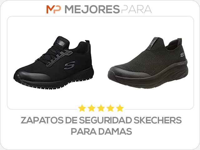 zapatos de seguridad skechers para damas