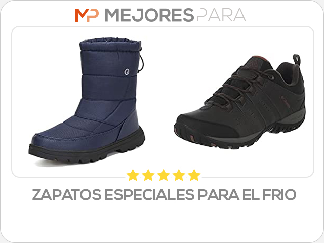 zapatos especiales para el frio