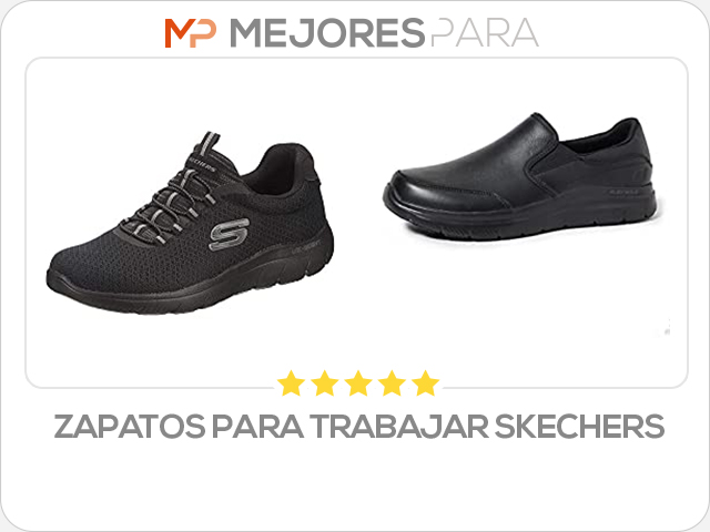 zapatos para trabajar skechers