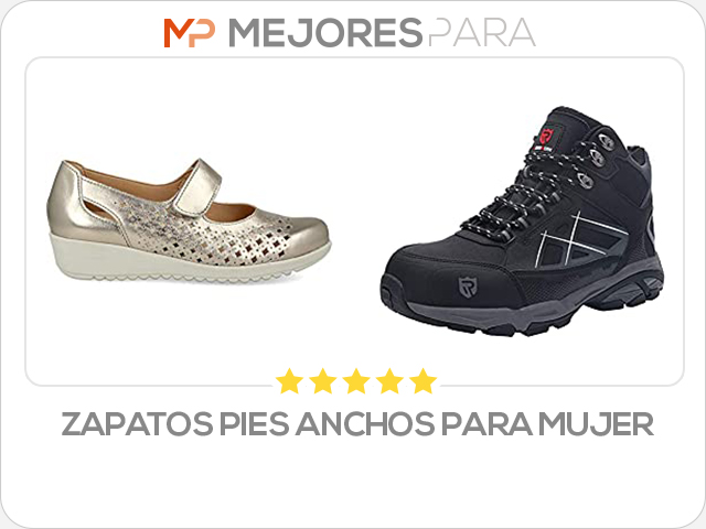 zapatos pies anchos para mujer