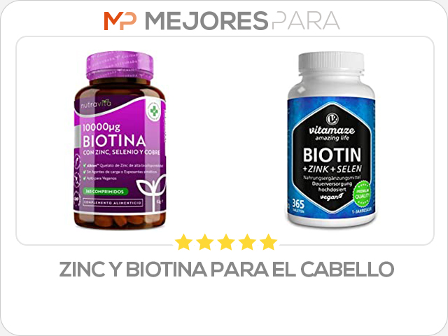 zinc y biotina para el cabello